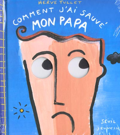 tullet-herve-comment-j-ai-sauve-mon-papa_0