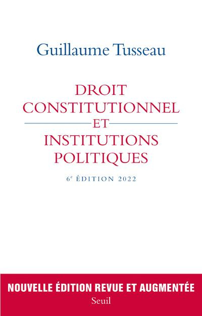 tusseau-guillaume-droit-constitutionnel-et-institutions-politiques-6e-edition-revue-et-augmentee_0