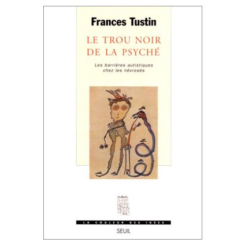 tustin-frances-le-trou-noir-de-la-psyche-les-barrieres-autistiques-chez-les-nevroses_0