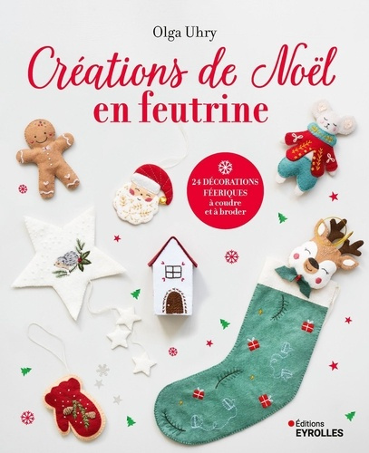 uhry-olga-creations-de-noel-en-feutrine-24-decorations-feeriques-a-coudre-et-a-broder_0