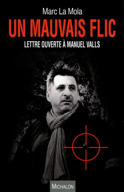 un-mauvais-flic-lettre-ouverte-a-manuel-valls_0