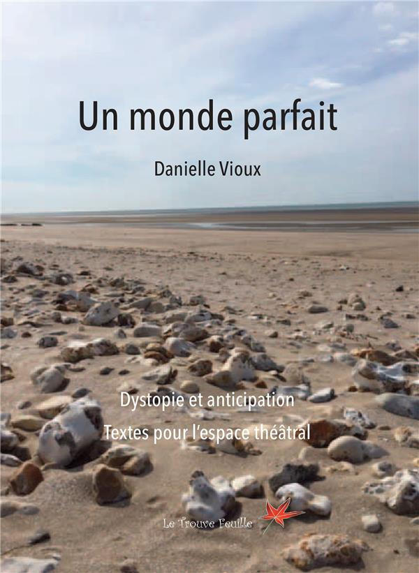 un-monde-parfait-dystopie-et-anticipation-textes-pour-l-espace-theatral_0