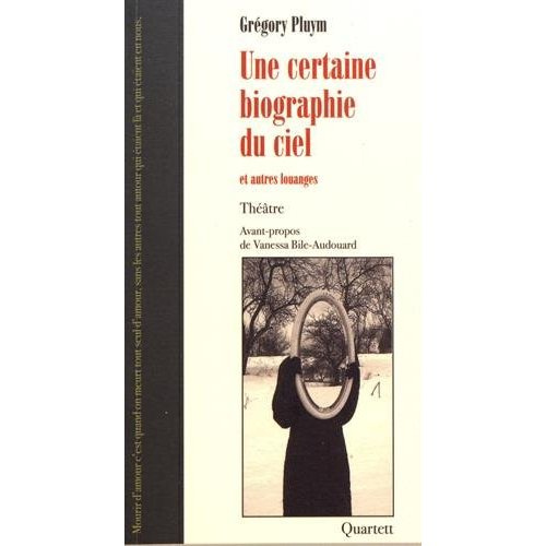 une-certaine-biographie-du-ciel-et-autres-louanges_0