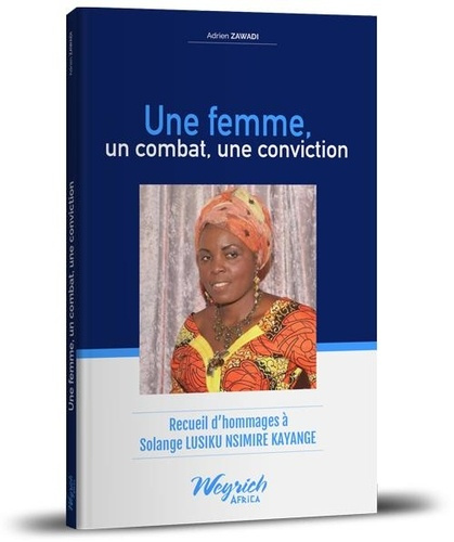 une-femme-un-combat-une-conviction-recueil-d-hommages-a-solange-lusiku-nsimire-kazange_0
