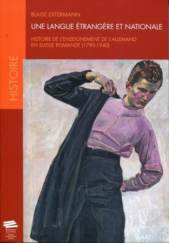 une-langue-etrangere-et-nationale-histoire-de-l-enseignement-de-l-allemand-en-suisse-romande-1790_0