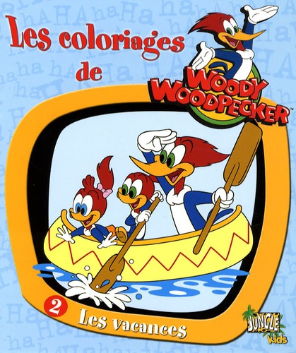 universal-studios-les-coloriages-de-woody-woodpecker-tome-2-les-vacances_0