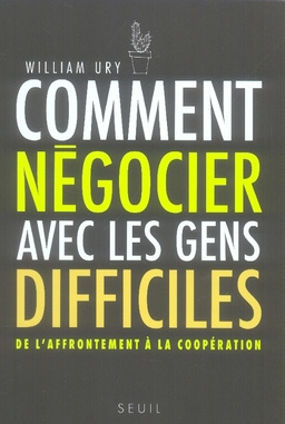 ury-william-3b-garene-michele-3b-ghazal-michel-comment-negocier-avec-les-gens-difficiles-de-l-affrontement-a-la-cooperation-3e-edition_0
