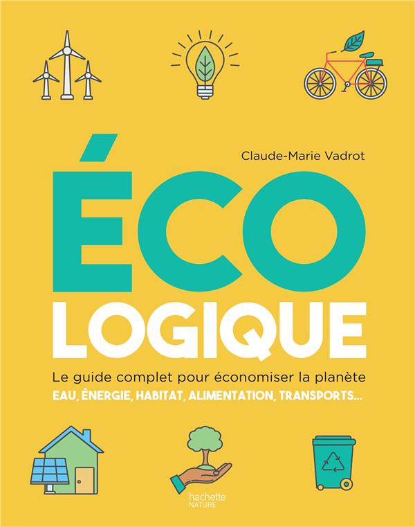vadrot-claude-marie-ecologique-le-guide-complet-pour-economiser-la-planete_0