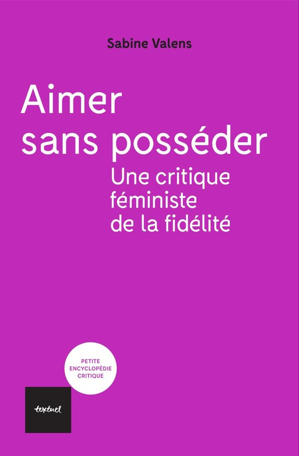 valens-sabine-aimer-sans-posseder-une-critique-feministe-de-la-fidelite_0