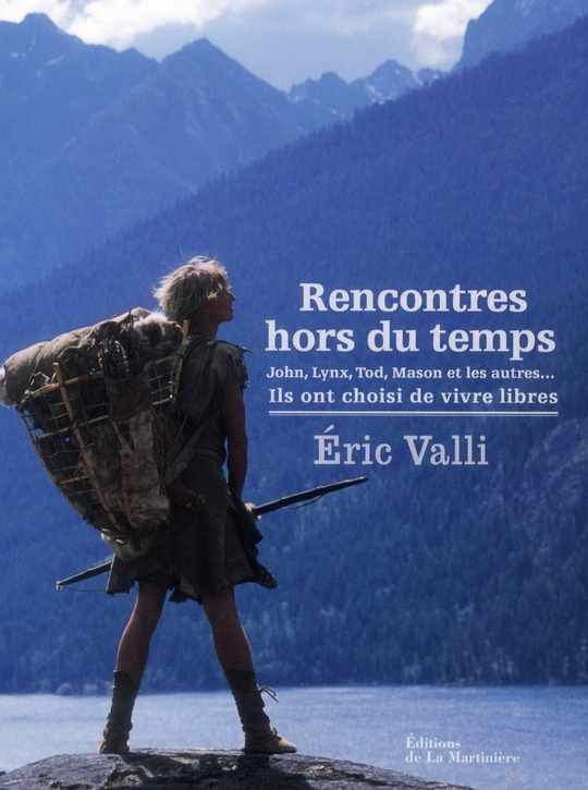 valli-eric-3b-taupin-aurelie-3b-chaix-jean-francois-rencontres-hors-du-temps-john-lynx-tod-mason-et-les-autres-ils-ont-choisi-de-vivre-libres_0