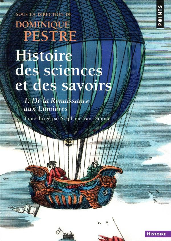 van-damme-stephane-3b-pestre-dominique-3b-muller-agn-histoire-des-sciences-et-des-savoirs-tome-1-de-la-renaissance-aux-lumieres_0