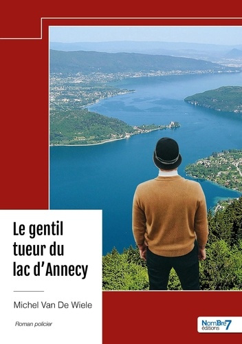 van-de-wiele-michel-le-gentil-tueur-du-lac-d-annecy_0