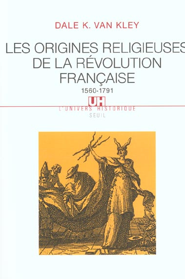 van-kley-dale-k-les-origines-religieuses-de-la-revolution-francaise-1560-1791_0