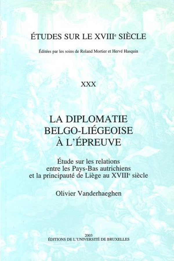 vanderhaeghen-olivier-la-diplomatie-belgo-liegoise-a-l-epreuveetude-sur-les-relations-etude-sur-les-relations-entre-les_0
