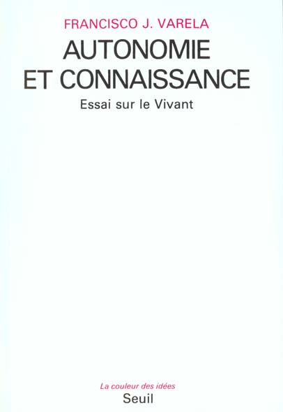 varela-francisco-autonomie-et-connaissance-essai-sur-le-vivant_0