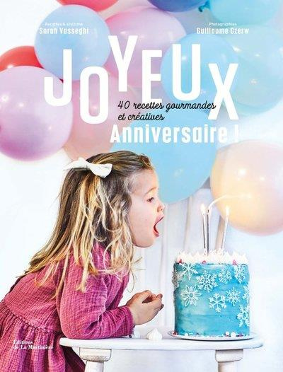 vasseghi-sarah-3b-czerw-guillaume-joyeux-anniversaire-40-recettes-gourmandes-et-creatives_0