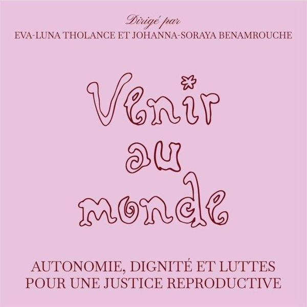 venir-au-monde-autonomie-dignite-et-luttes-pour-une-justice-reproductive_0