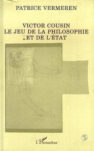 vermeren-patrice-victor-cousin-le-jeu-de-la-philosophie-et-de-l-etat_0