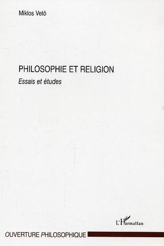 veto-miklos-philosophie-et-religion-essais-et-etudes_0