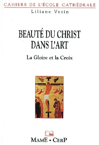 vezin-liliane-beaute-du-christ-dans-l-art-la-gloire-et-croix-art_0
