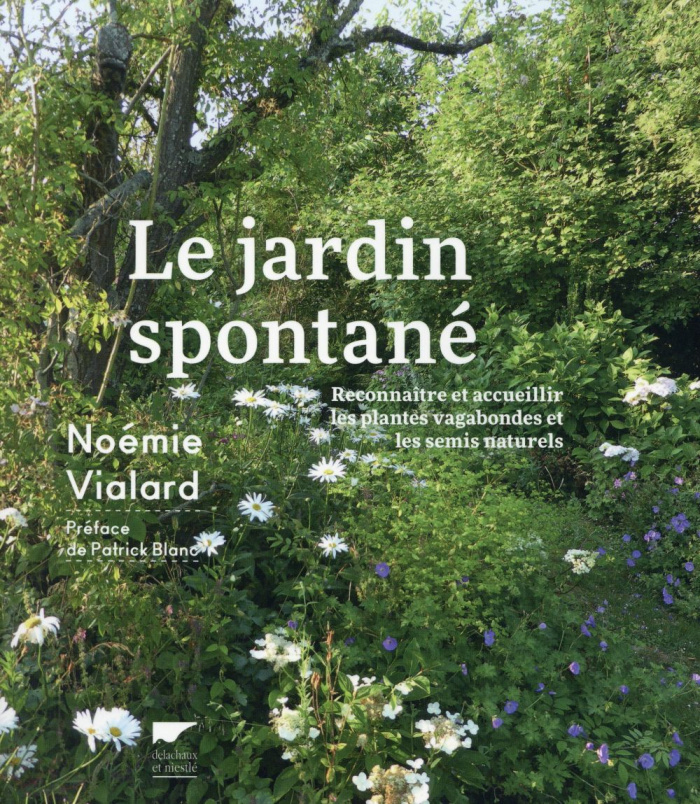 vialard-noemie-3b-blanc-patrick-le-jardin-spontane-reconnaitre-et-accueillir-les-plantes-vagabondes-et-les-semis-naturels_0