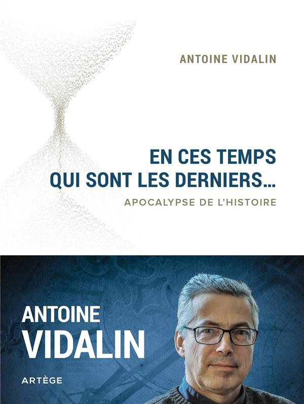 vidalin-antoine-en-ces-temps-qui-sont-les-derniers-apocalypse-de-l-histoire_0