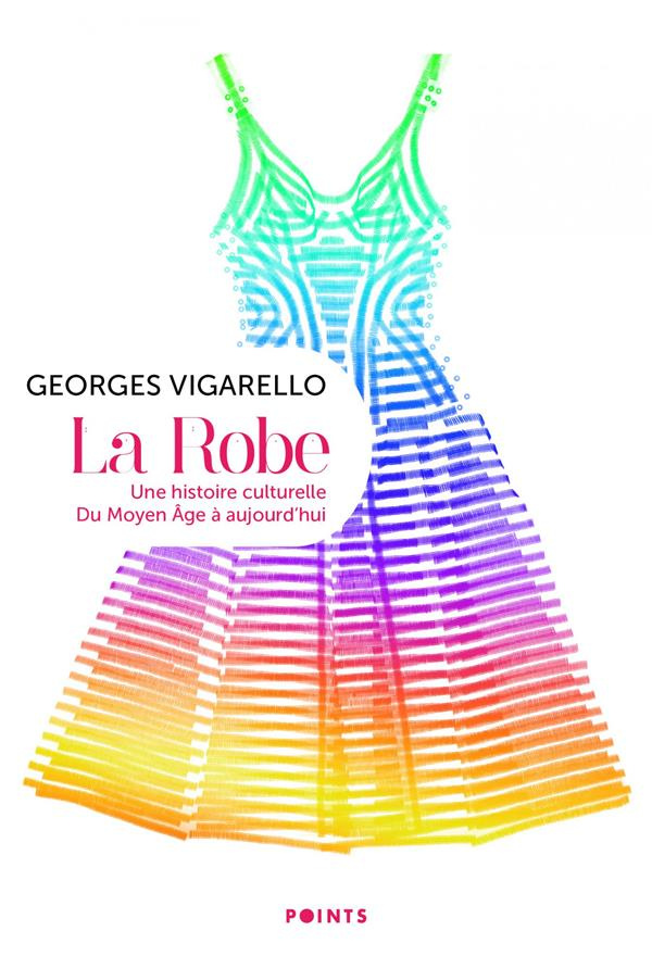 vigarello-georges-la-robe-une-histoire-culturelle-du-moyen-age-a-aujourd-hui_0