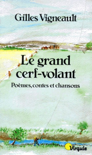 vigneault-gilles-le-grand-cerf-volant-poemes-contes-et-chansons_0