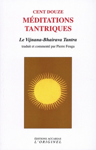vijnana-bhaivara-feuga-pierre-cent-douze-mediations-tantriques_0
