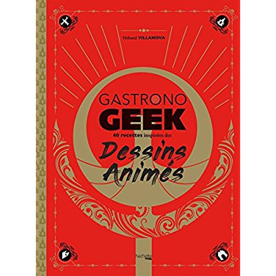 villanova-thibaud-3b-lobbestael-nicolas-3b-chomel-de-gastronogeek-special-dessins-animes_0