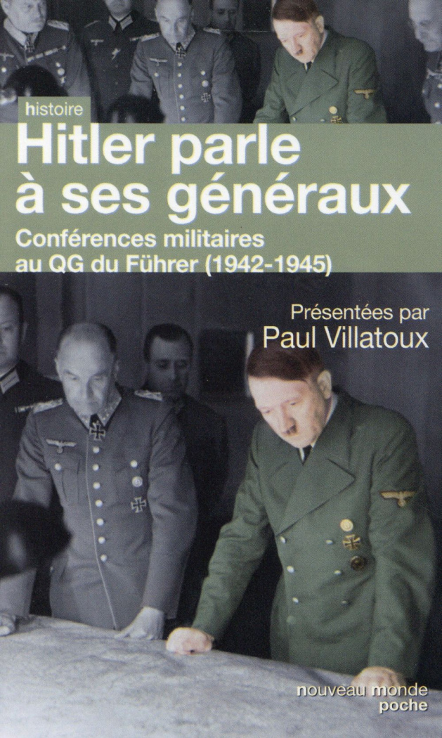 villatoux-paul-3b-henry-raymond-hitler-parle-a-ses-generaux-comptes-rendus-stenographiques-des-rapports-journaliers-au-qg-du-fuhrer_0