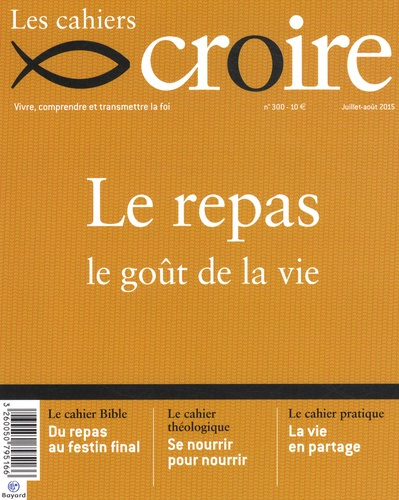 villeneuve-sophie-de-les-cahiers-croire-n-300-juillet-aout-2015-le-repas-le-gout-de-la-vie_0