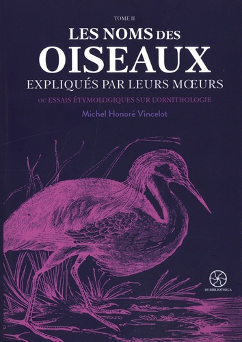 vincelot-michel-honore-les-noms-des-oiseaux-expliques-par-leurs-moeurs-tome-2_0