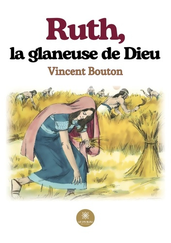 vincent-bouton-ruth-glaneuse-de-dieu_0