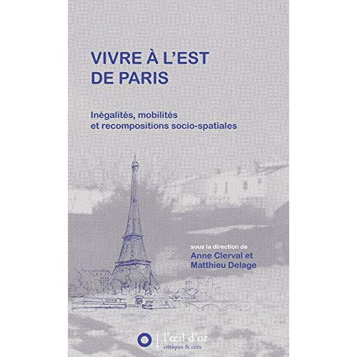 vivre-a-l-est-de-paris-inegalites-mobilites-et-recompositions-socio-spatiales_0