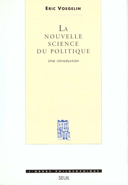 voegelin-eric-la-nouvelle-science-du-politique-une-introduction_0