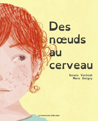 vonfeldt-estelle-deligny-marie-des-noeuds-au-cerveau-adapte-aux-dys_0