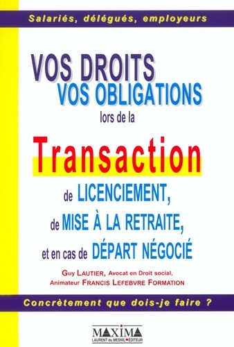 vos-droits-vos-obligations-lors-de-la-transaction-de-licenciement-de-mise-a-la-retraite-et-en-cas_0
