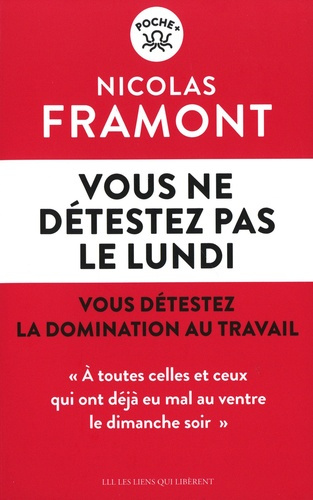 vous-ne-detestez-pas-le-lundi-vous-detestez-la-domination-au-travail_0