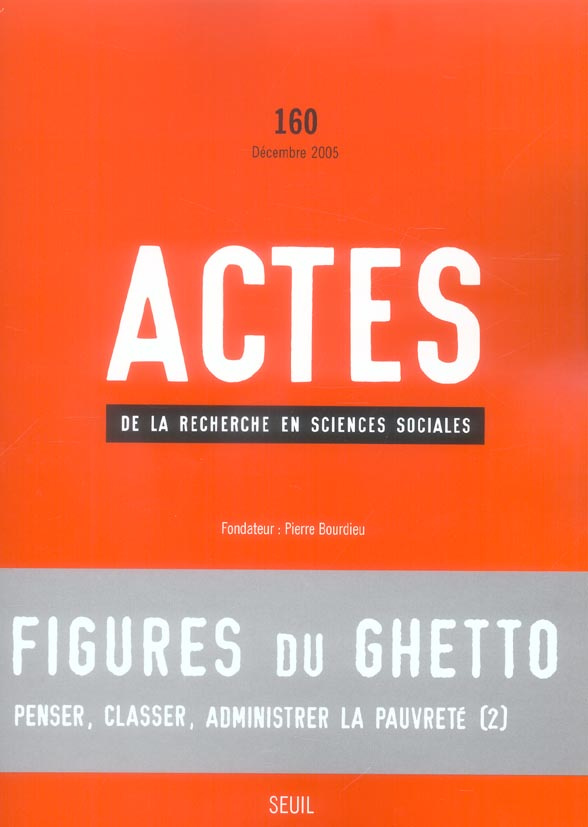 wacquant-loic-3b-bourgois-philippe-3b-bacque-marie-h-actes-de-la-recherche-en-sciences-sociales-n-160-decembre-2005-figures-du-ghetto_0