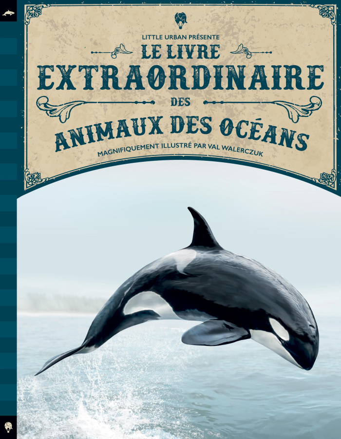 walerczuk-val-3b-jackson-tom-3b-gros-emmanuel-le-livre-extraordinaire-des-animaux-des-oceans_0