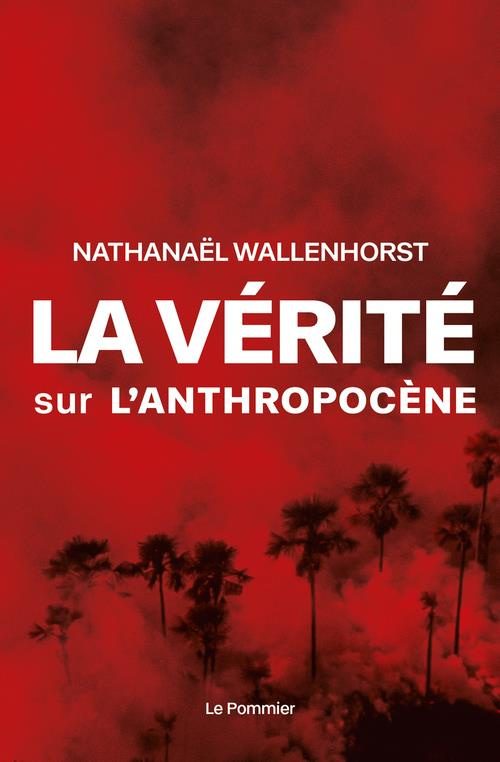 wallenhorst-nathanael-la-verite-sur-l-anthropocene_0