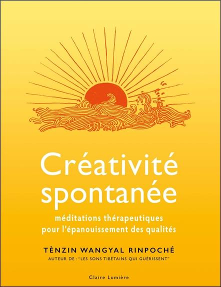 wangyal-tenzin-creativite-spontanee-meditations-therapeutiques-pour-l-epanouissement-des-qualites_0