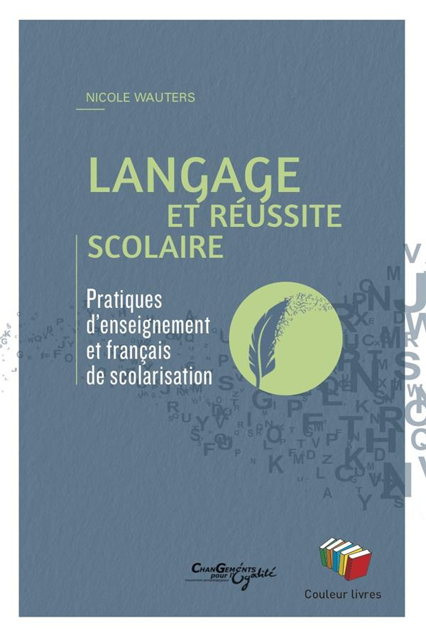 wauters-nicole-3b-verdelhan-bourgade-michele-3b-lafo-langage-et-reussite-scolaire-pratiques-d-enseignement-et-francais-de-scolarisation_0