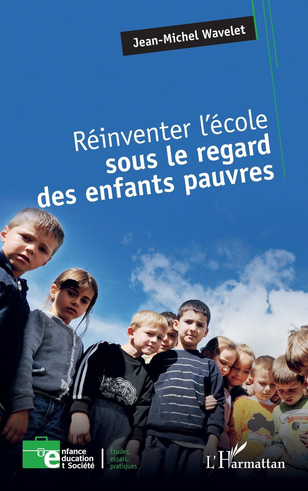 wavelet-jean-michel-reinventer-l-ecole-sous-le-regard-des-enfants-pauvres_0
