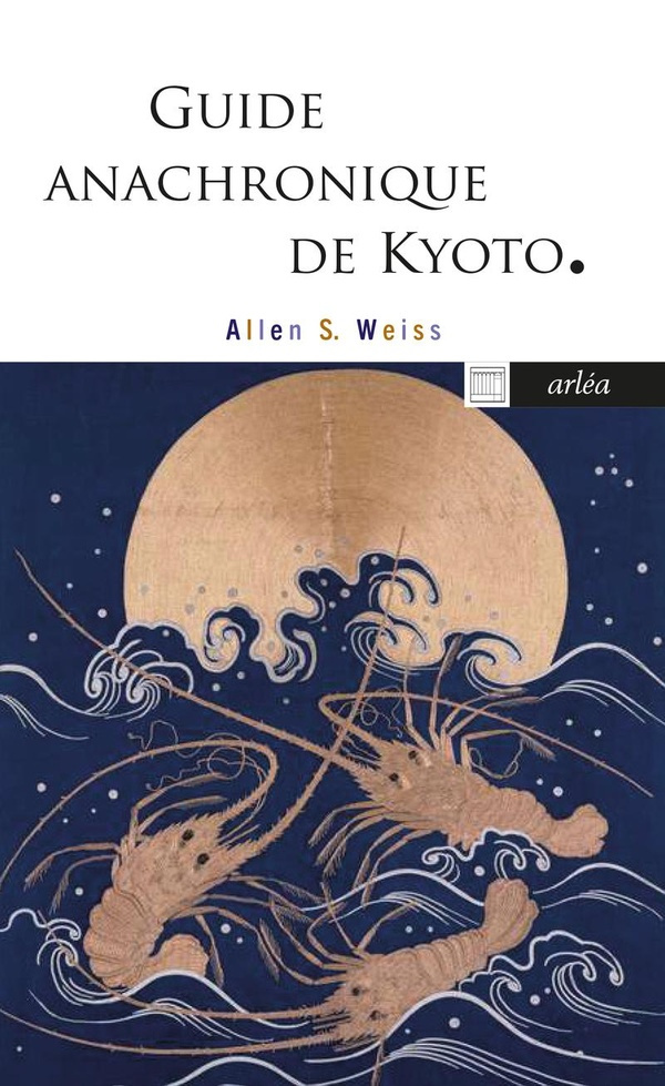 weiss-allen-s-guide-anachronique-de-kyoto_0