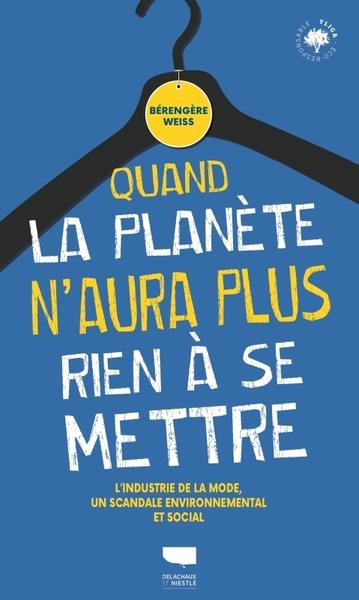 weiss-berengere-quand-la-planete-n-aura-plus-rien-a-se-mettre-l-industrie-de-la-mode-un-scandale-environnemental-e_0
