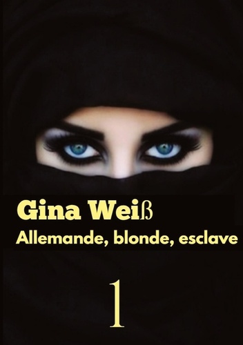 weiss-gina-allemande-blonde-esclave-tome-1_0