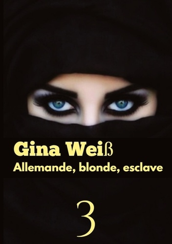 weiss-gina-allemande-blonde-esclave-tome-3_0