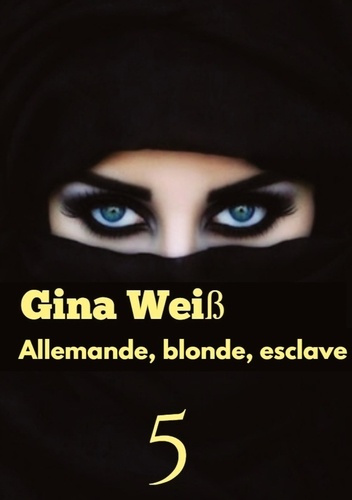 weiss-gina-allemande-blonde-esclave-tome-5_0